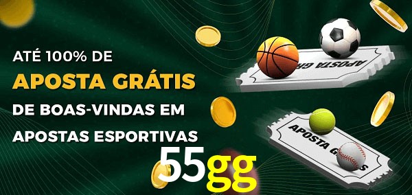 55gg Ate 100% de Aposta Gratis